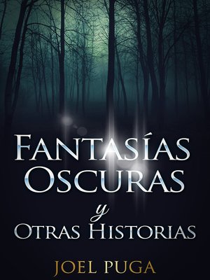 cover image of Fantasías Oscuras y Otras Historias